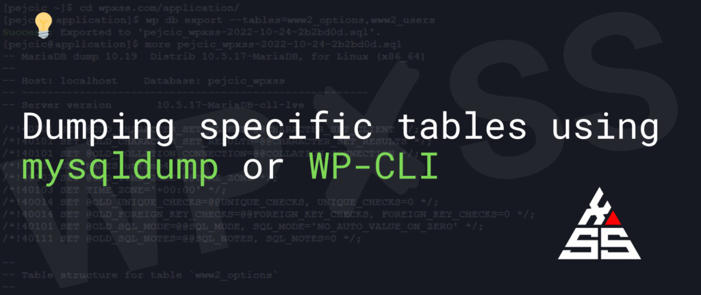 Dumping Specific Tables Using Mysqldump Or WP CLI WpXSS