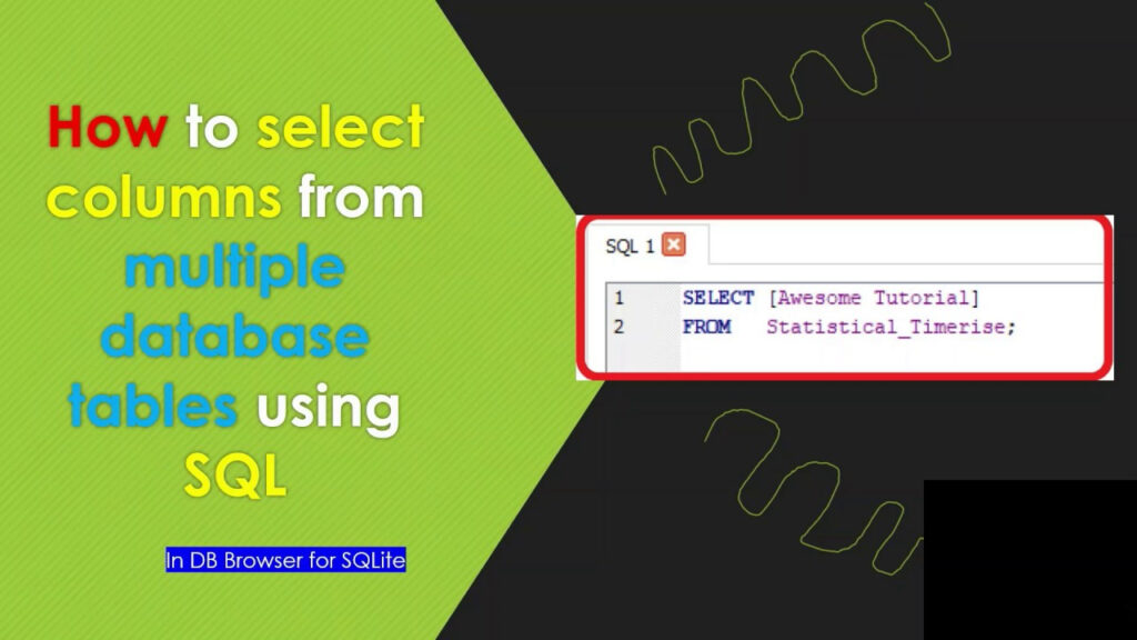 How To Select Columns From Multiple Database Tables Using SQL In DB 