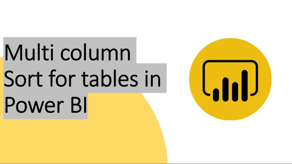 How To Sort By Multiple Columns In Power Bi Table Vis Vrogue co